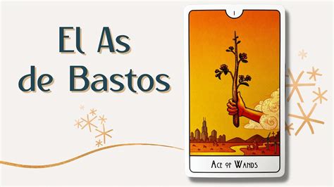 1 de bastos tarot|Significado del As de Bastos en la Baraja Española y。